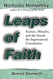 Leaps of Faith: Science, Miracles, and the Search for Supernatural Consolation livre