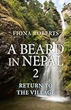 A Beard In Nepal 2: Return to the Village (English Edition) livre