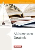 Texte, Themen und Strukturen - Zu allen Ausgaben: Abiturwissen Deutsch: Nachschlagewerk livre