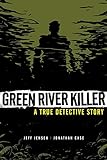 Green River Killer: A True Detective Story livre