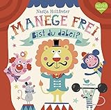 Manege frei! Bist du dabei? livre