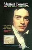 Michael Faraday and The Royal Institution: The Genius of Man and Place (PBK) (English Edition) livre