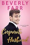 Corporate Husband: A Clean Billionaire Romance (Love and Chocolate Series Book 1) (English Edition) livre