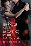 Jessica's Guide to Dating on the Dark Side (English Edition) livre