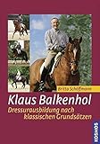 Klaus Balkenhol - Dressurausbildung nach klassischen Grundsätzen livre