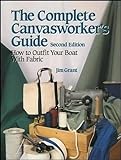 The Complete Canvasworker's Guide: How to Outfit Your Boat Using Natural or Synthetic Cloth livre