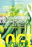 Vegetarisch kochen mit der LOGI-Methode livre