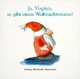 Ja, Virginia, es gibt einen Weihnachtsmann!: Yes, Virginia, there is a Santa Claus! livre
