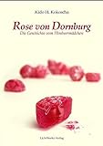 Rose von Dornburg: Die Geschichte vom Himbeermädchen livre