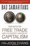 Bad Samaritans: The Myth of Free Trade and the Secret History of Capitalism livre