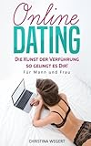 Online Dating: Die Kunst der Verführung - so gelingt es Dir! (Für Mann und Frau) livre