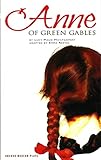 Anne of Green Gables: Based on the Novel by L.M.Montgomery (Oberon Modern Plays) (English Edition) livre