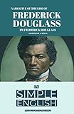 Narrative of the Life of Frederick Douglass: In Simple English (English Edition) livre