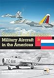 Soviet and Russian Military Aircraft in the Americas livre