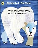 Polar Bear, Polar Bear, What Do You Hear? livre