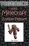 Tagebuch eines Minecraft Zombie Pigman! (Tagebuch eines Minecraft Max, Band 3) livre
