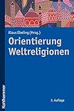 Orientierung Weltreligionen livre