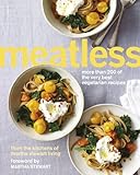 Meatless: More than 200 of the Best Vegetarian Recipes (English Edition) livre