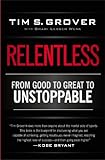 Relentless: From Good to Great to Unstoppable livre
