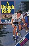 A Rough Ride: An Insight into Pro Cycling (English Edition) livre