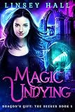 Magic Undying (Dragon's Gift: The Seeker Book 1) (English Edition) livre