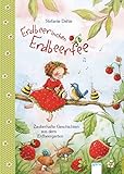 Erdbeerinchen Erdbeerfee: Zauberhafte Geschichten aus dem Erdbeergarten (Popular Fiction) livre