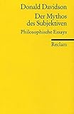 Der Mythos des Subjektiven: Philosophische Essays (Reclams Universal-Bibliothek) livre