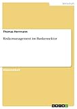 Risikomanagement im Bankensektor livre