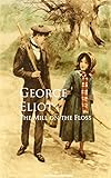 The Mill on the Floss (World's Classics) (English Edition) livre