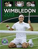 Wimbledon 2013: The Official Story of the Championships livre