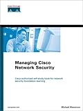 Managing Cisco Network Security livre