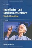 Krankheits- und Medikamentenlehre für die Altenpflege livre