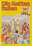 Die Bibel im Bild - Heft 14: Die Ketten fallen; Comic-Reihe (Die Bibel im Bild / Biblische Geschicht livre