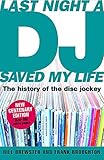 Last Night a DJ Saved My Life (updated): The History of the Disc Jockey livre