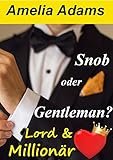 Snob oder Gentleman? (Lord & Millionär 1) livre