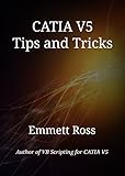 CATIA V5 Tips and Tricks (English Edition) livre