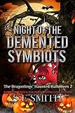 Night of the Demented Symbiots: The Dragonlings' Haunted Halloween 2: Science Fiction Romance (Drago livre