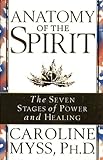 Anatomy Of The Spirit: The Seven Stages of Power and Healing (English Edition) livre