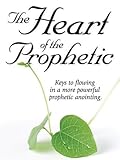 The Heart of the Prophetic (English Edition) livre