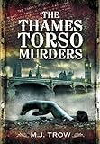 The Thames Torso Murders (English Edition) livre