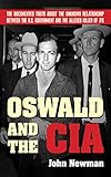 Oswald and the CIA: The Documented Truth About the Unknown Relationship Between the U.S. Government livre