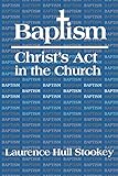 Baptism: Christ's Act in the Church livre