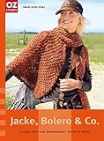 Jacke, Bolero & Co: Designer-Mode zum Selbermachen - Stricken & Häkeln livre