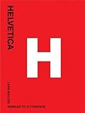 Helvetica: Homage to a Typeface livre