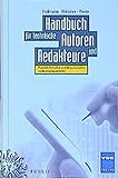 Handbuch für technische Autoren und Redakteure: Produktinformation und Dokumentation im Multimedia- livre