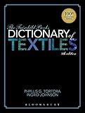 The Fairchild Books Dictionary of Textiles: 100th Anniversary Edition livre