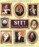 Sit!: Ancestral Dog Portraits livre