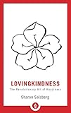 Lovingkindness: The Revolutionary Art of Happiness livre