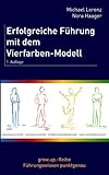 Erfolgreiche Führung mit dem Vierfarben-Modell livre