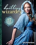 Knitting Wizardry: 27 Spellbinding Projects livre